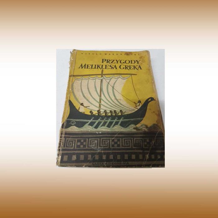 Przygody Meliklesa Greka  Witolda Makowieckiego