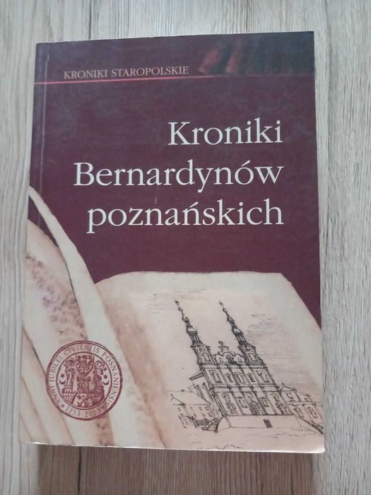 Kroniki Bernardynów poznańskich K. Staropolskie