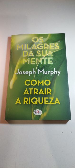 Os Milagres da sua Mente, Como Atrair a Riqueza - Joseph Murphy