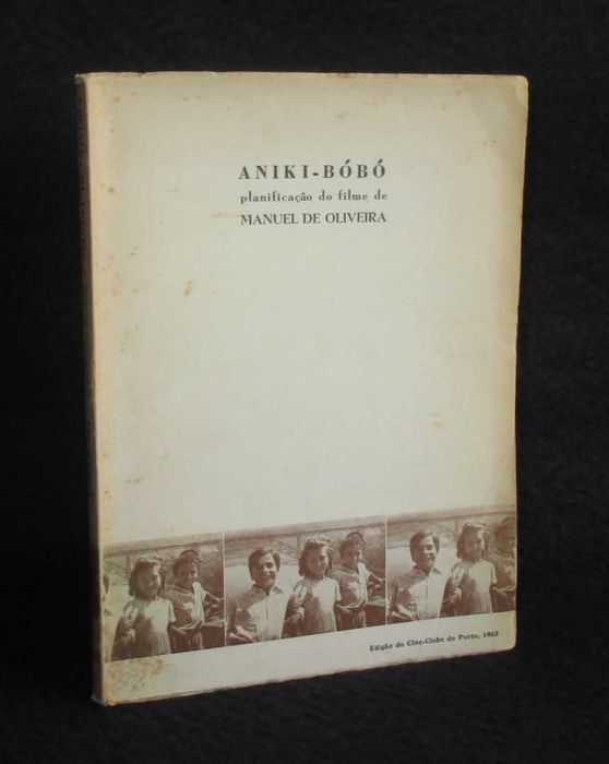 Livro Aniki-Bóbó Planificação do filme Manuel de Oliveira
