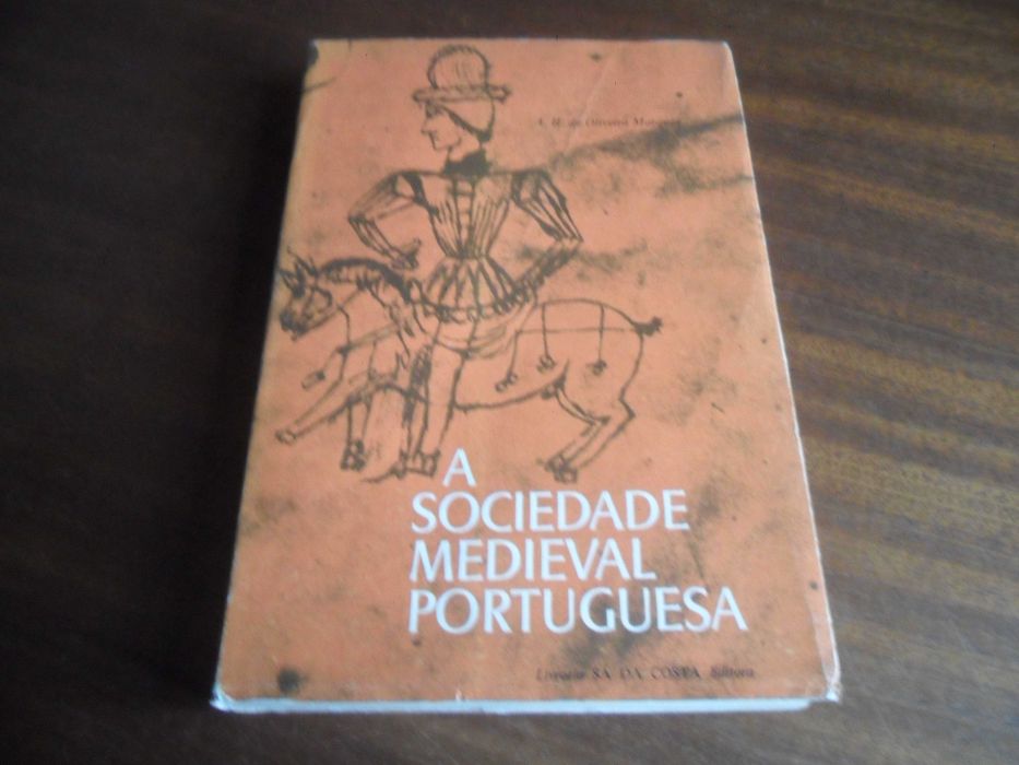 "A SOCIEDADE MEDIEVAL PORTUGUESA" de A. H. de Oliveira Marques - 1974