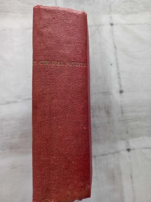 Livro de 1912 Os Cem Dias Funestos ORIGINAL