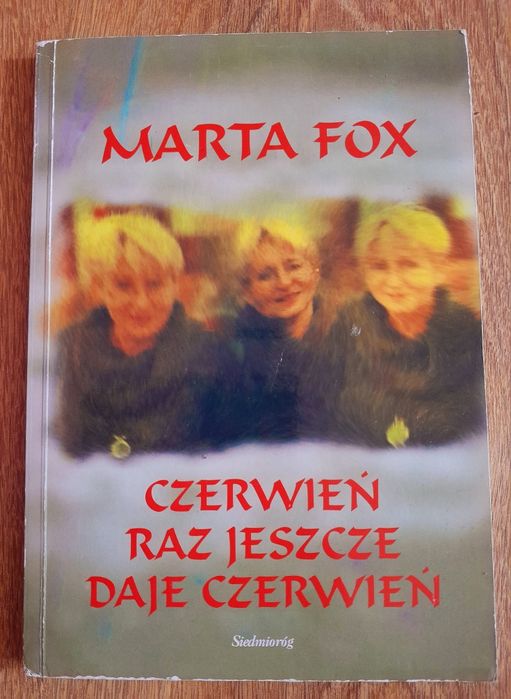 Czerwień raz jeszcze daje czerwień, Marta Fox