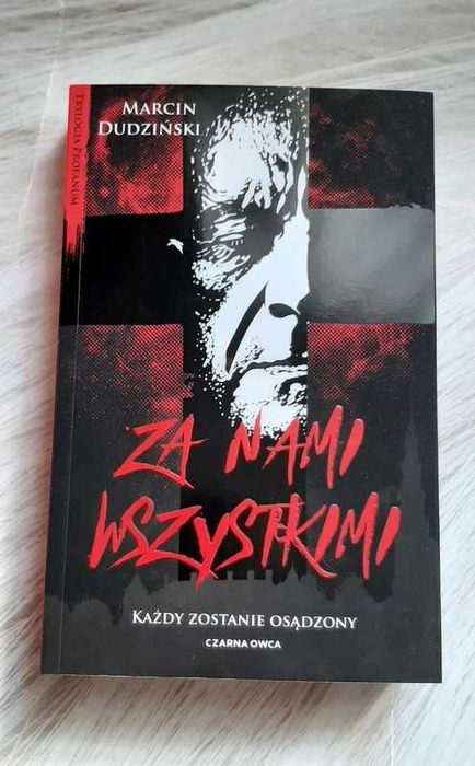 'Za nami wszystkimi' Marcin Dudziński