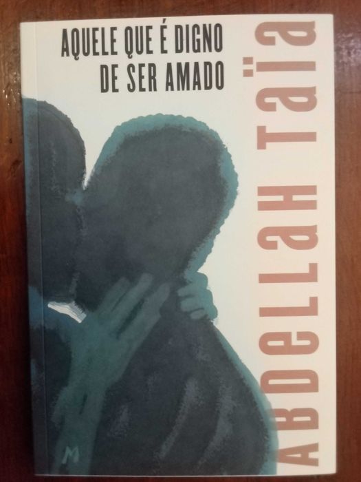 Abdellah Taïa - Aquele que é digno de ser amado Arroios • OLX.pt
