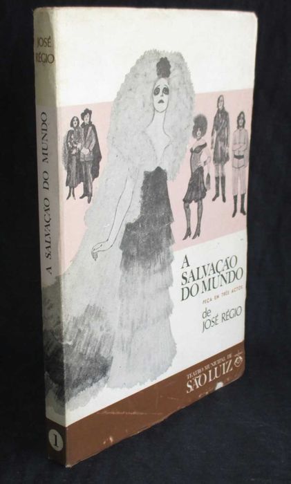 Livro A Salvação do Mundo Peça em três Actos José Régio