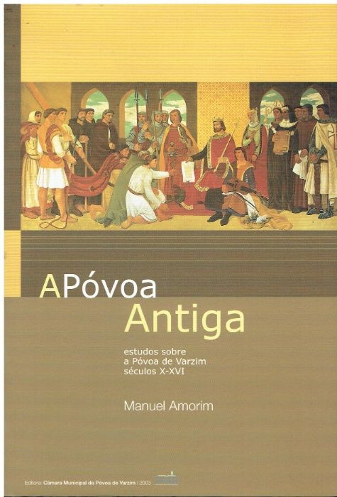6078 A Póvoa antiga : estudos sobre a Póvoa de Varzim (séculos X-XVI)