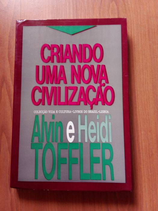 Livro Criando uma Nova Civilização de Alvin e Heidi Toffler