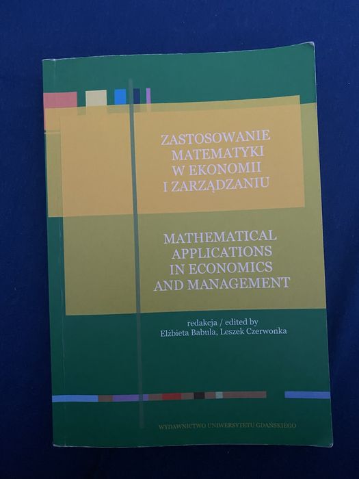 Zastosowanie matematyki w ekonomii i zarządzaniu E.Babula L.Czerwonka