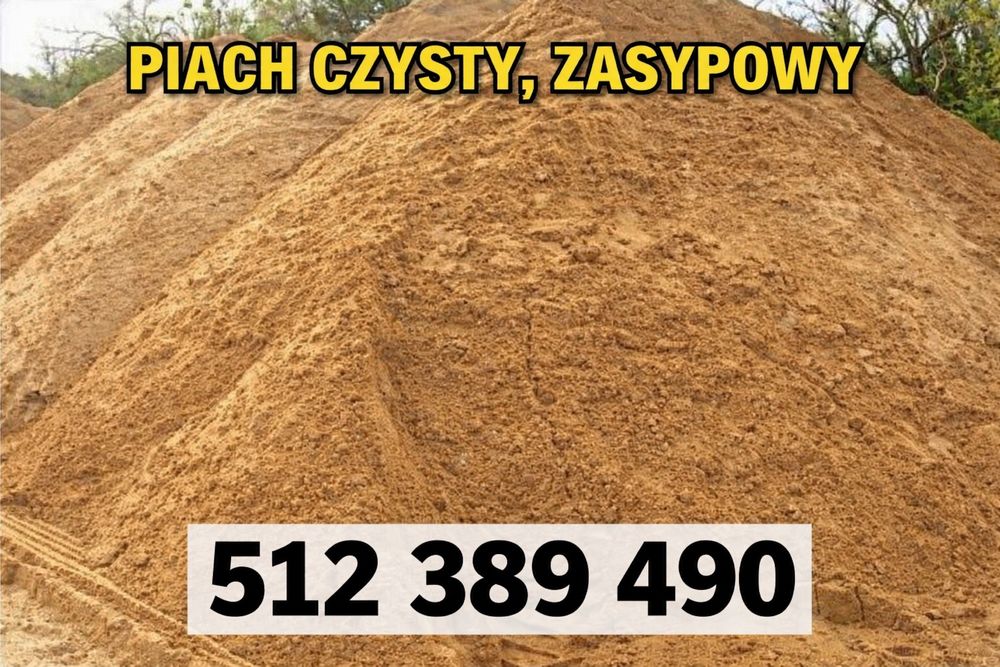 Piasek zasypowy / piach budowalny - czysty / pod fundamenty/ transport