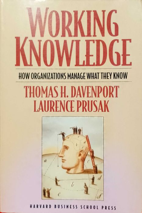 Working Knowledge: How Organizations Manage what they know