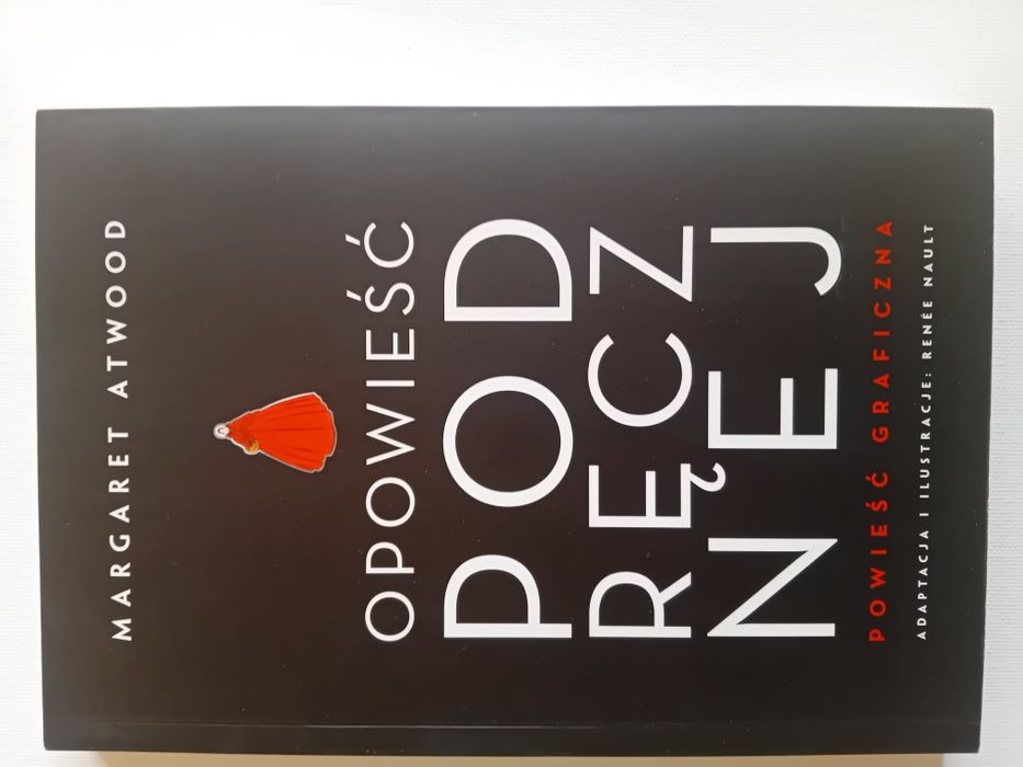Opowieść Podręcznej. Powieść graficzna - Margaret Atwood