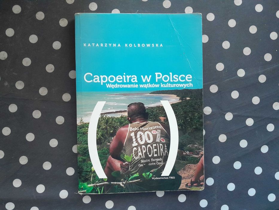Capoeira w Polsce Katarzyna Kolbowska