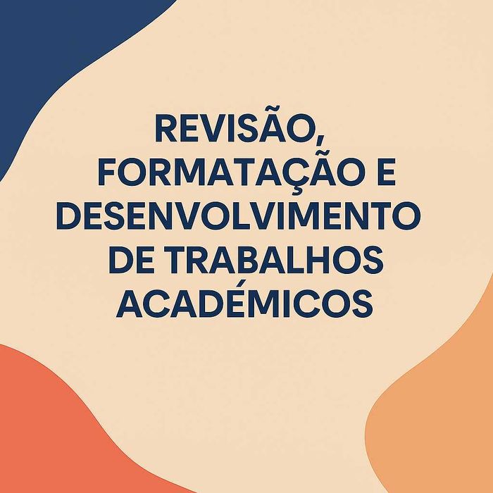 Revisão, Formatação e Desenvolvimento de Trabalhos Académicos