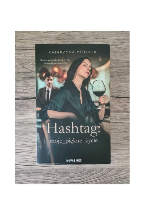 Hashtag: moje piękne życie Katarzyna Misiołek Novae Res 2022