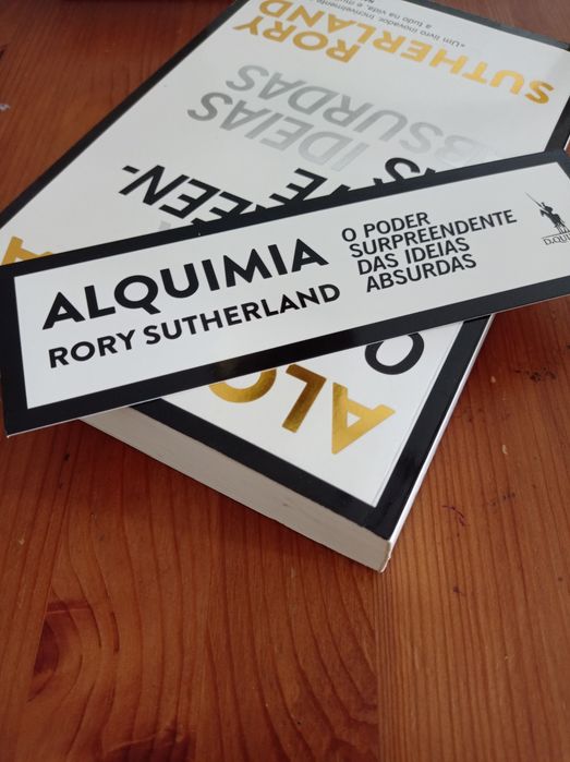 Alquimia - o poder surpreendente das ideias absurdas - Rory Sutherland