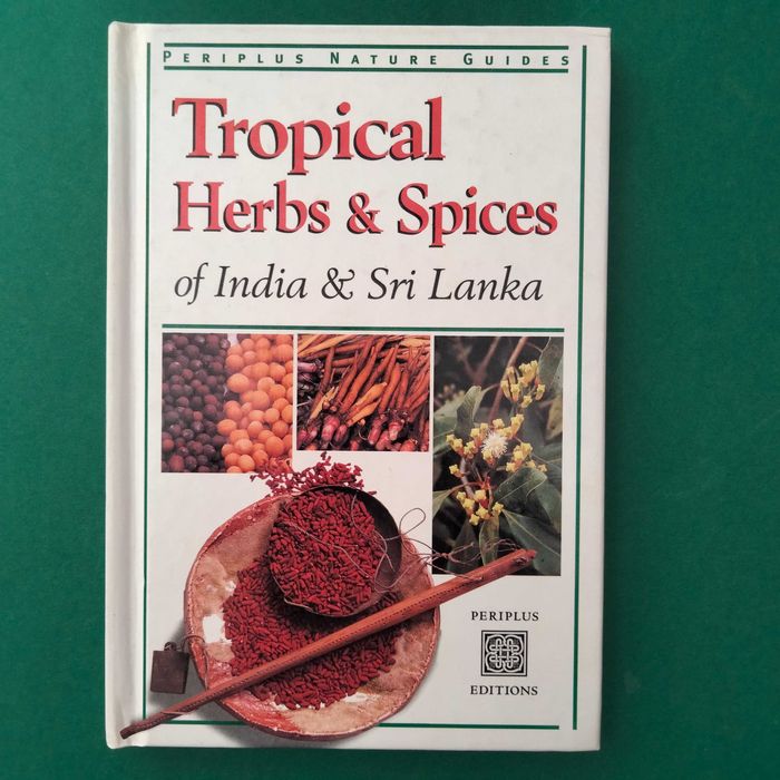 Tropical Herbs & Spices of India & Sri Lanka - Wendy Hutton