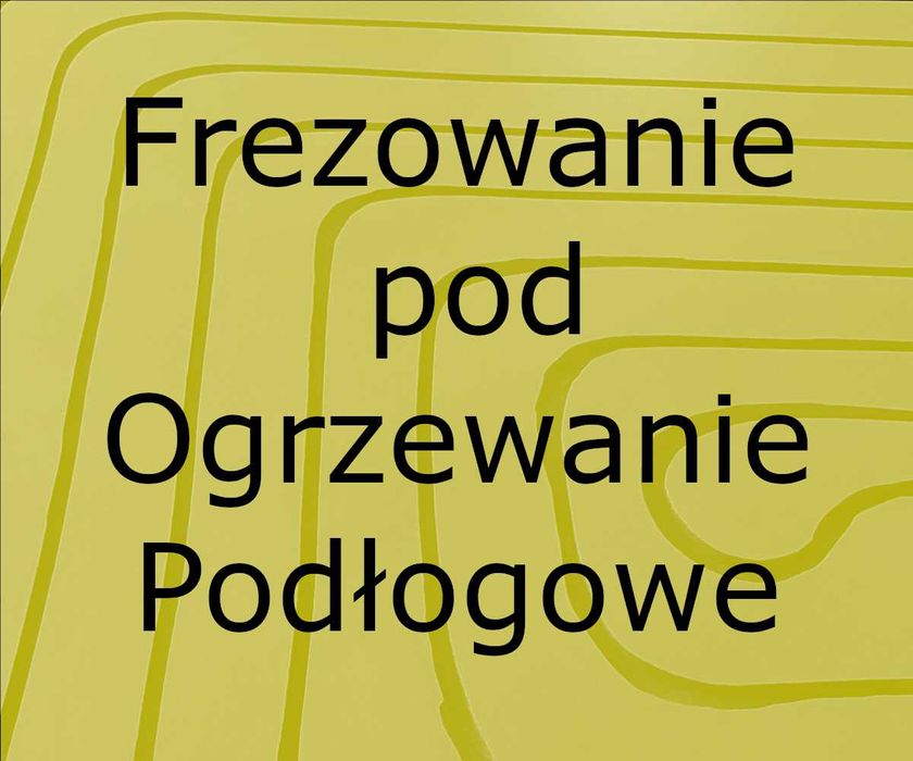 --> Frezowanie pod Ogrzewanie Podłogowe | Sprawdź Opinie o Nas
