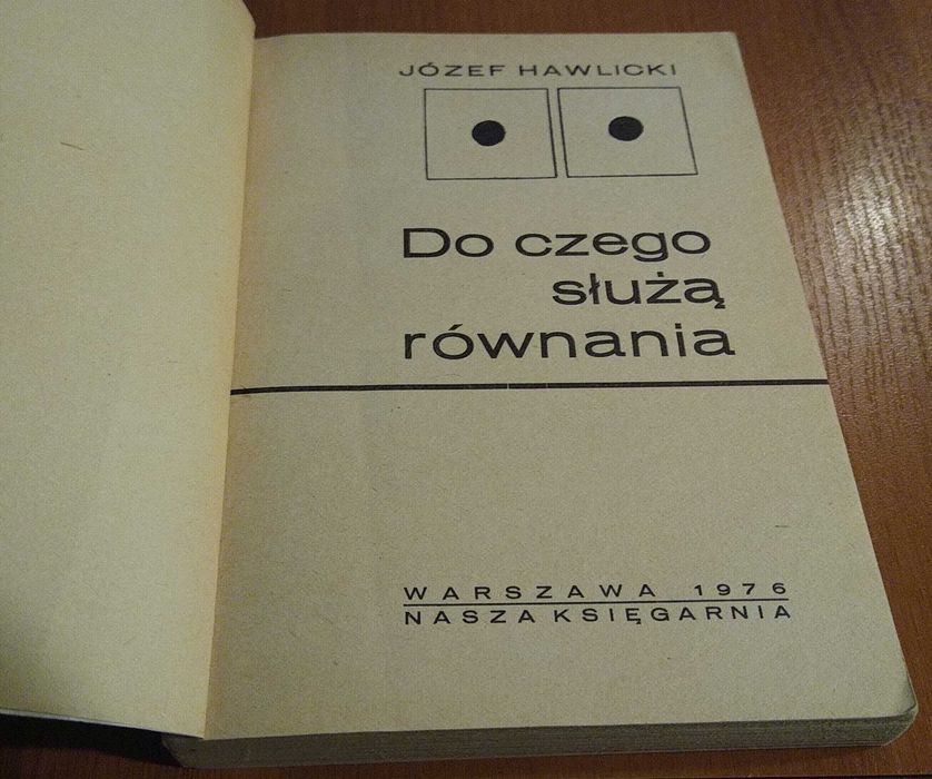 Do czego służą równania / Józef Hawlicki.