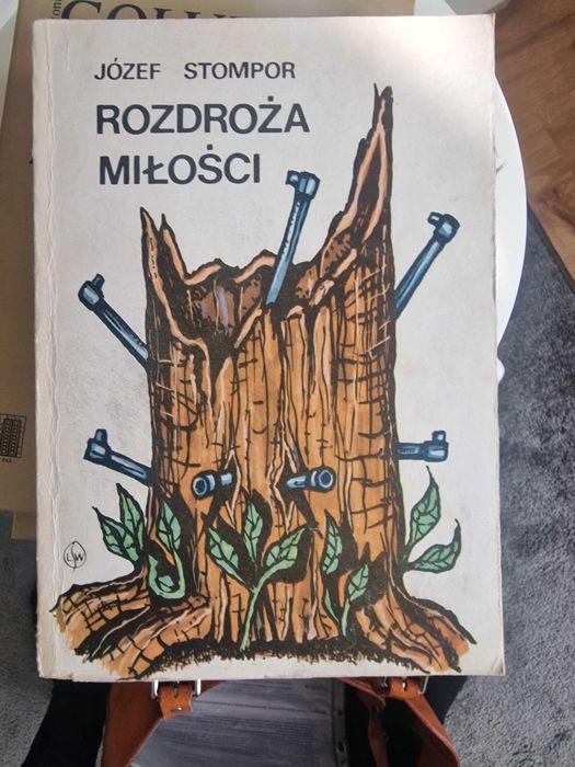 Józef Stompor ,, Rozdroża miłości,,