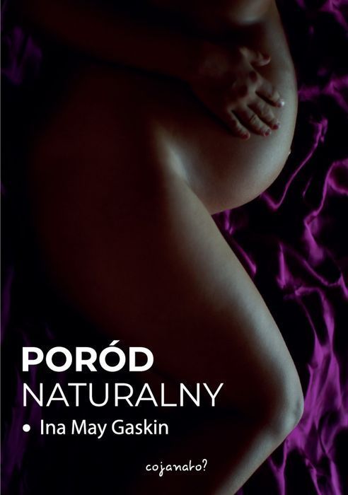 Poród Naturalny Wyd. 2 Cojanato Nowa Nieużywana