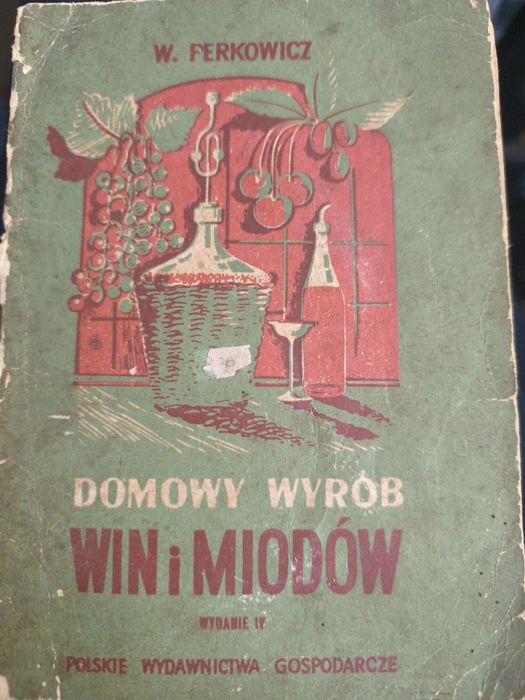 W.Perkowicz - Domowy wyrób win i miodów