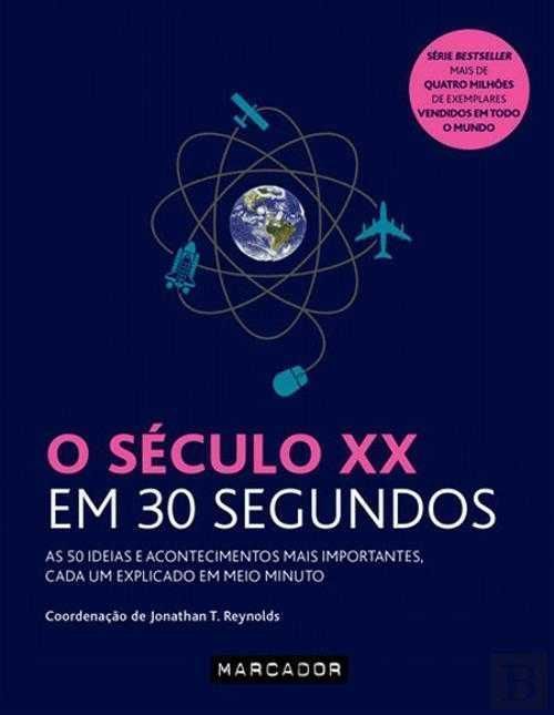 Livro O Século XX em 30 Segundos de J. T. Reynolds [Portes Grátis]