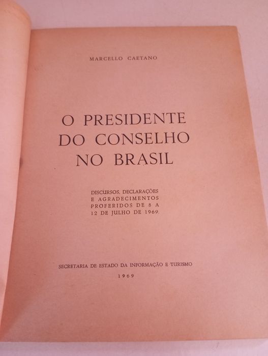 Marcello Caetano - O Presidente do Conselho no Brasil