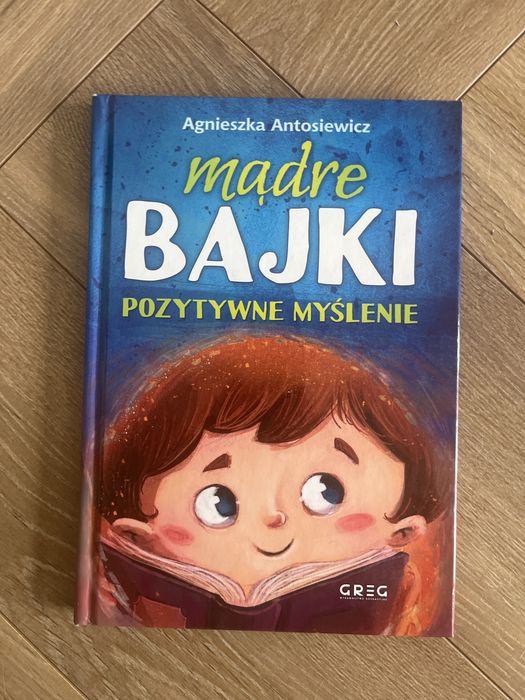 Książka “mądre bajki pozytywne myślenie” A.Antosiewicz