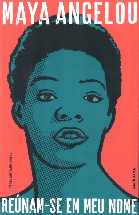 MAYA ANGELOU «Reúnam-se em Meu Nome» + 2 títulos
