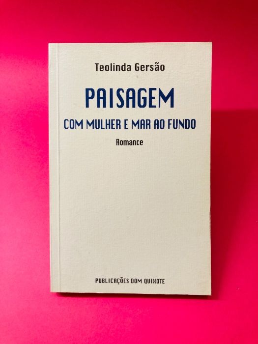 Paisagem com Mulher e Mar ao Fundo - Teolinda Gersão