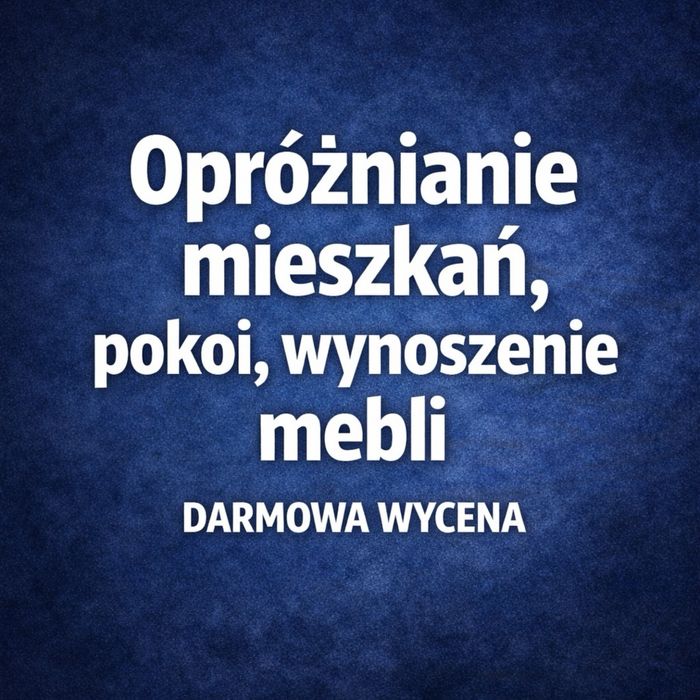 Opróżnianie mieszkań i lokali | Wywóz mebli KRAKÓW