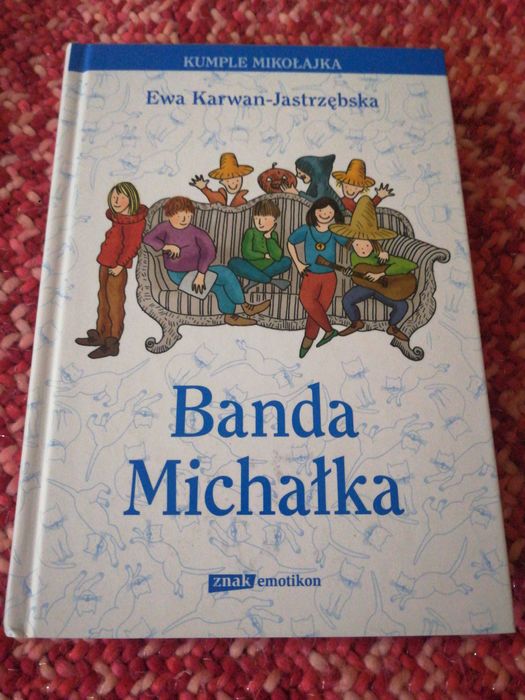 Banda Michałka. Ewa Karwan Jastrzębska