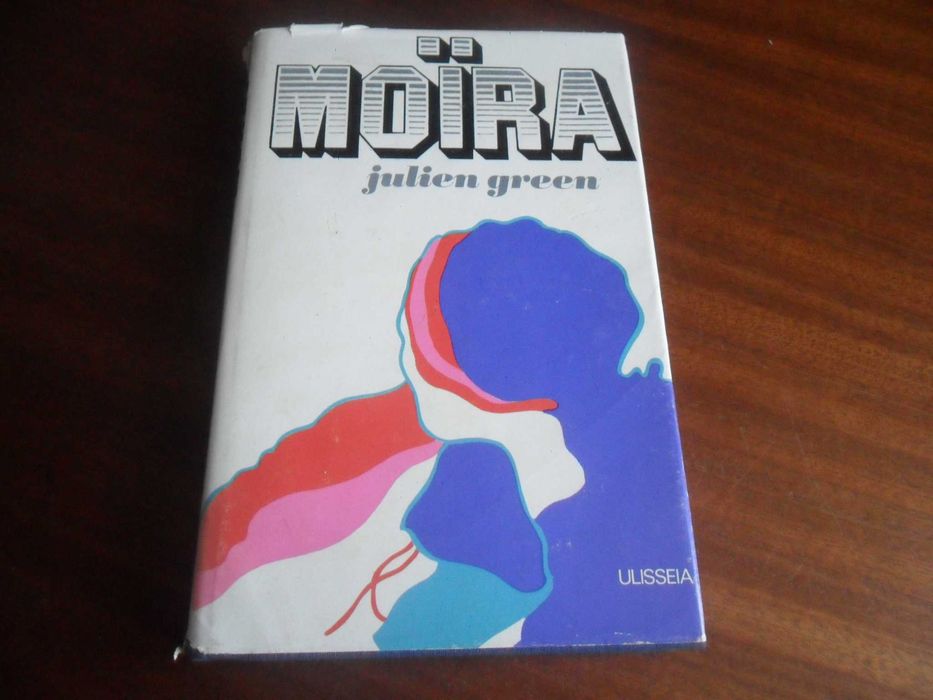 "Moira" de Julien Green - 1ª Edição de 1973