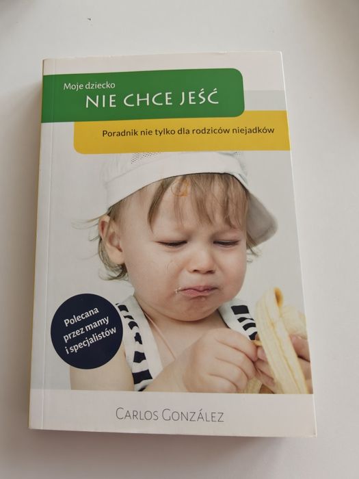 "Moje dziecko nie chce jeść" Carlos Gonzalez