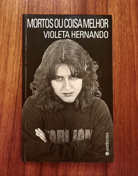 Violeta Hernando - Mortos Ou Coisa Melhor