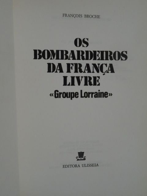 Os Bombardeiros da França Livre (Groupe Lorraine) de François Broche