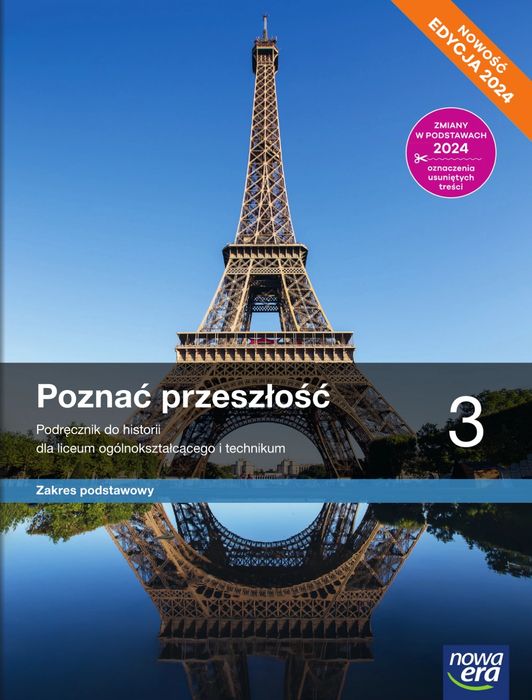 Poznać przeszłość 3. Podręcznik do historii dla liceum ogólnokształcącego i technikum. Zakres podstawowy. Edycja 2024. Nowa Era. Nowy Produkt