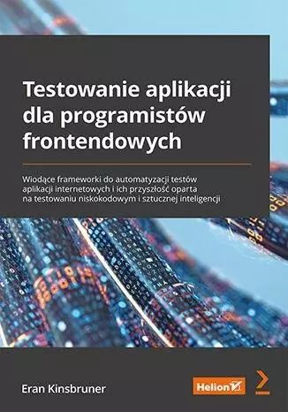 Testowanie Aplikacji Dla Programistów.... Helion