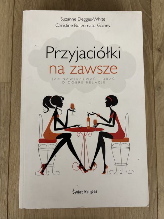 Przyjaciółki na zawsze - Suzanne Degges-White, Ch. Borzumato-Gainey