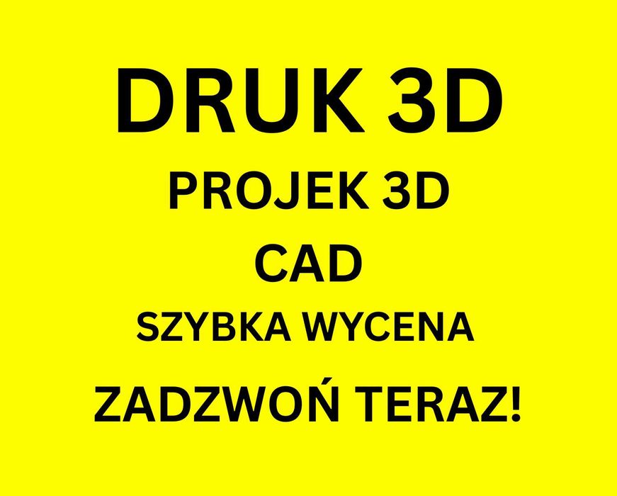 DRUK 3D NA ZAMÓWIENIE - Projektowanie CAD + wydruk