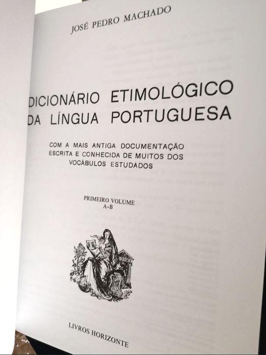 Dicionário Etimológico da Língua Portuguesa  - José Pedro Machado