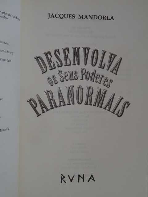 Desenvolva Os Seus Poderes Paranormais de Jacques Mandorla