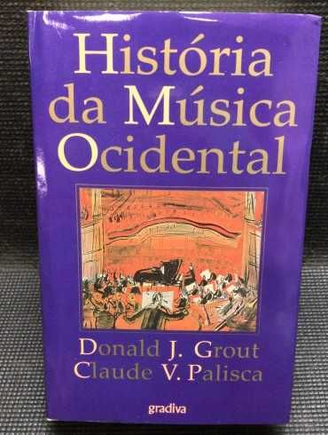 "História da MÚSICA OCIDENTAL" - Donald J. Grout  e V. Palisca
