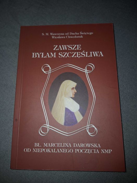 Zawsze byłam szczęśliwa