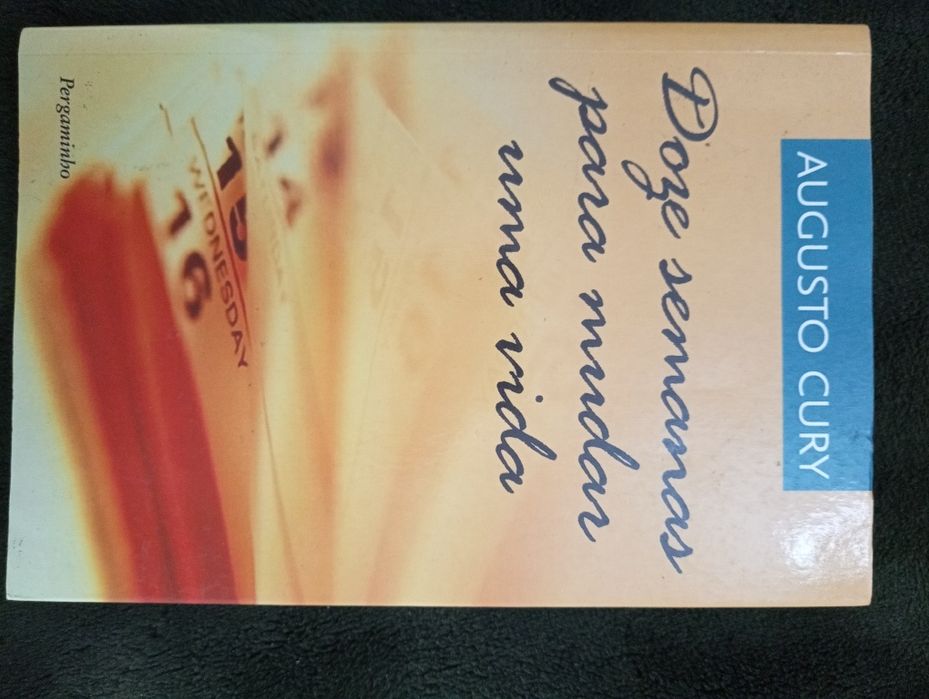 Doze Semanas para Mudar Uma Vida , de Augusto Cury - 2006