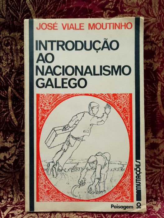 Introdução ao Nacionalismo Galego - José Viale Moutinho 1ª Edição
