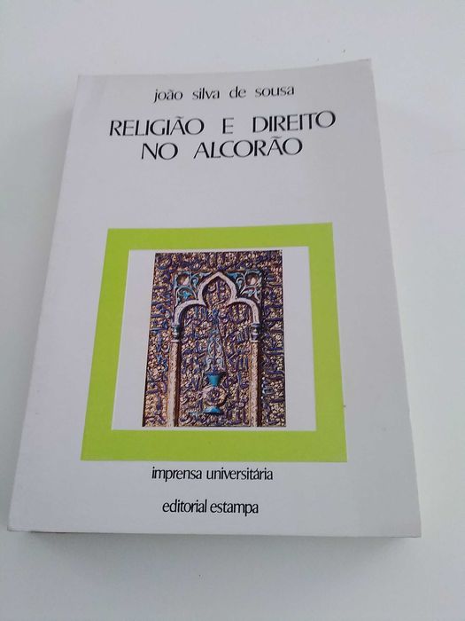 Religião e Direito no Alcorão de João Silva de Sousa