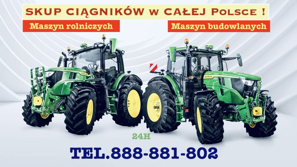 SKUP Ciągników/Maszyn/Rolniczych/Budowlanych/Najlepsze ceny!
