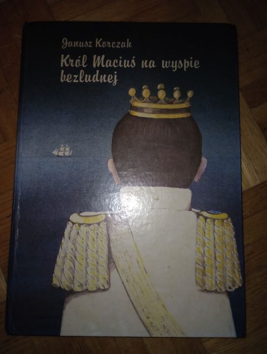 Król Maciuś na wyspie bezludnej Janusz Korczak